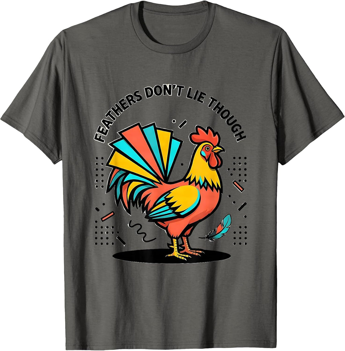 Men's Feathers Don't Lie Funny Chicken Design T-Shirt - Asphalt Grey