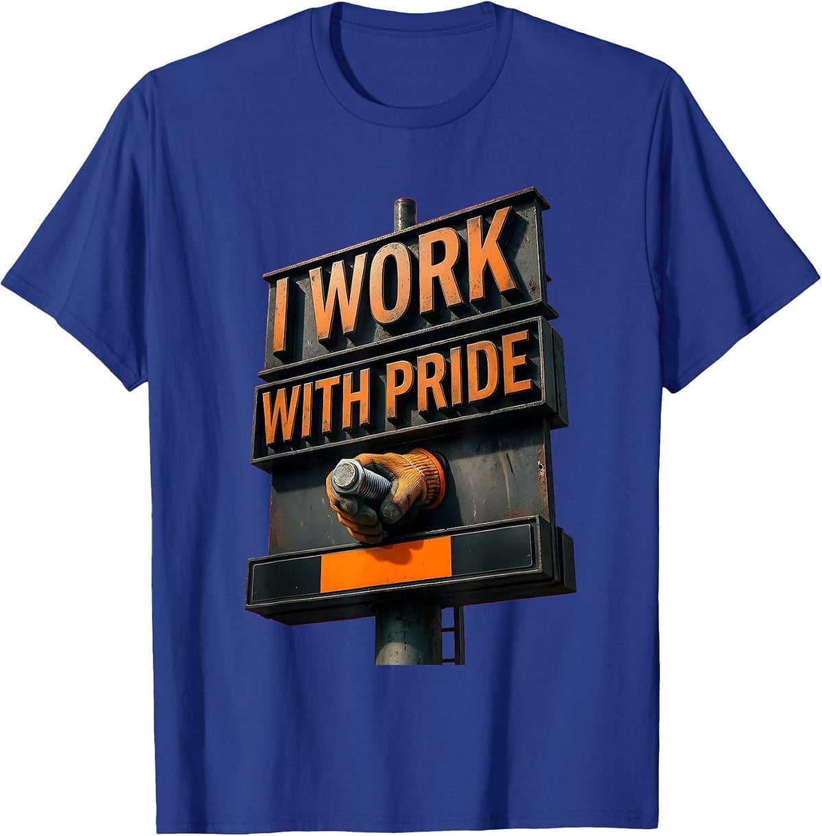 I Work With Pride Patriotic Labor Day Union Worker Gift T-Shirt - Royal Blue