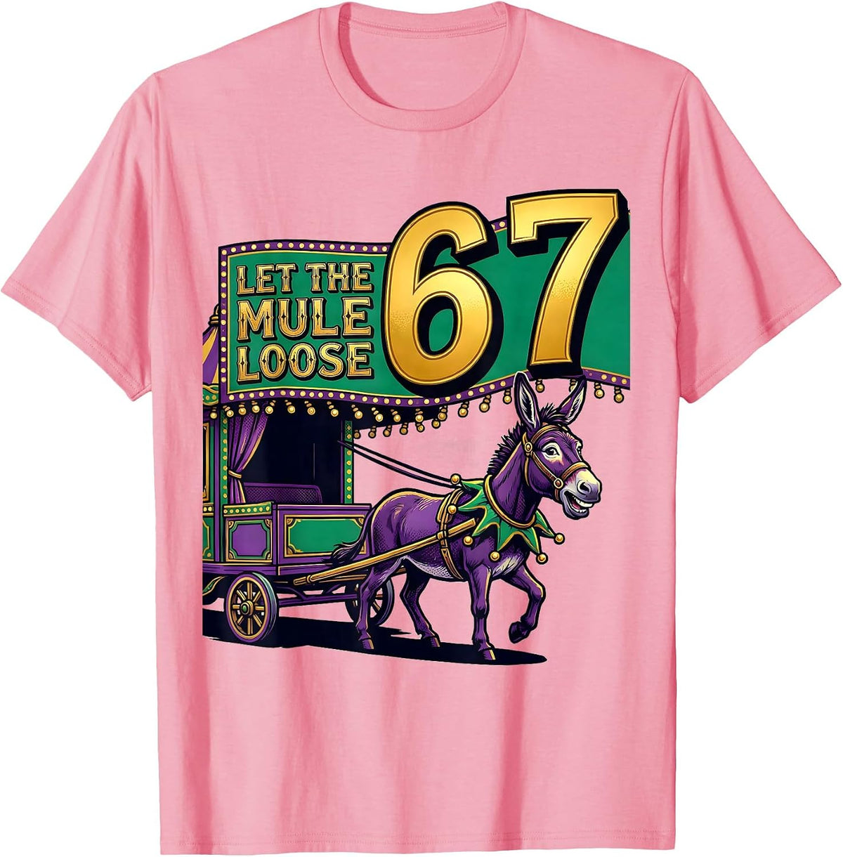 Men's Let The Mule Loose 6 7 Mardi Gras Carnival Meme Kids Humor T-Shirt - Pink