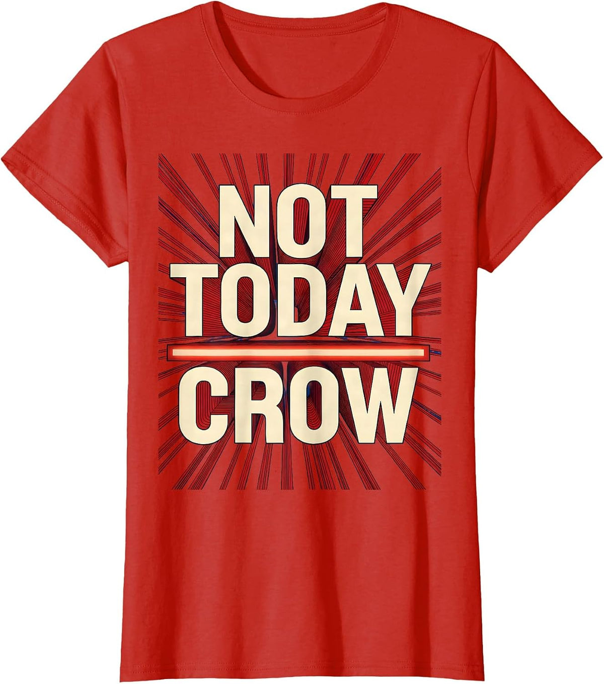 Women's Not Today Crow Fawk Off Funny Bird Design T-Shirt - Red