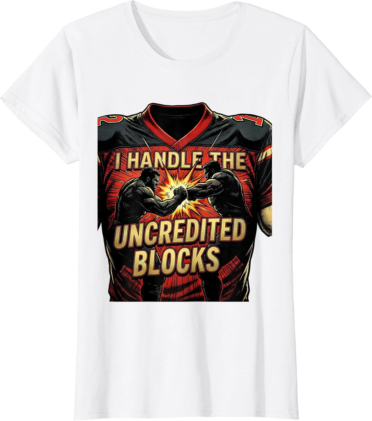 I Handle The Uncredited Blocks Comic Book Football Lineman T-Shirt - White