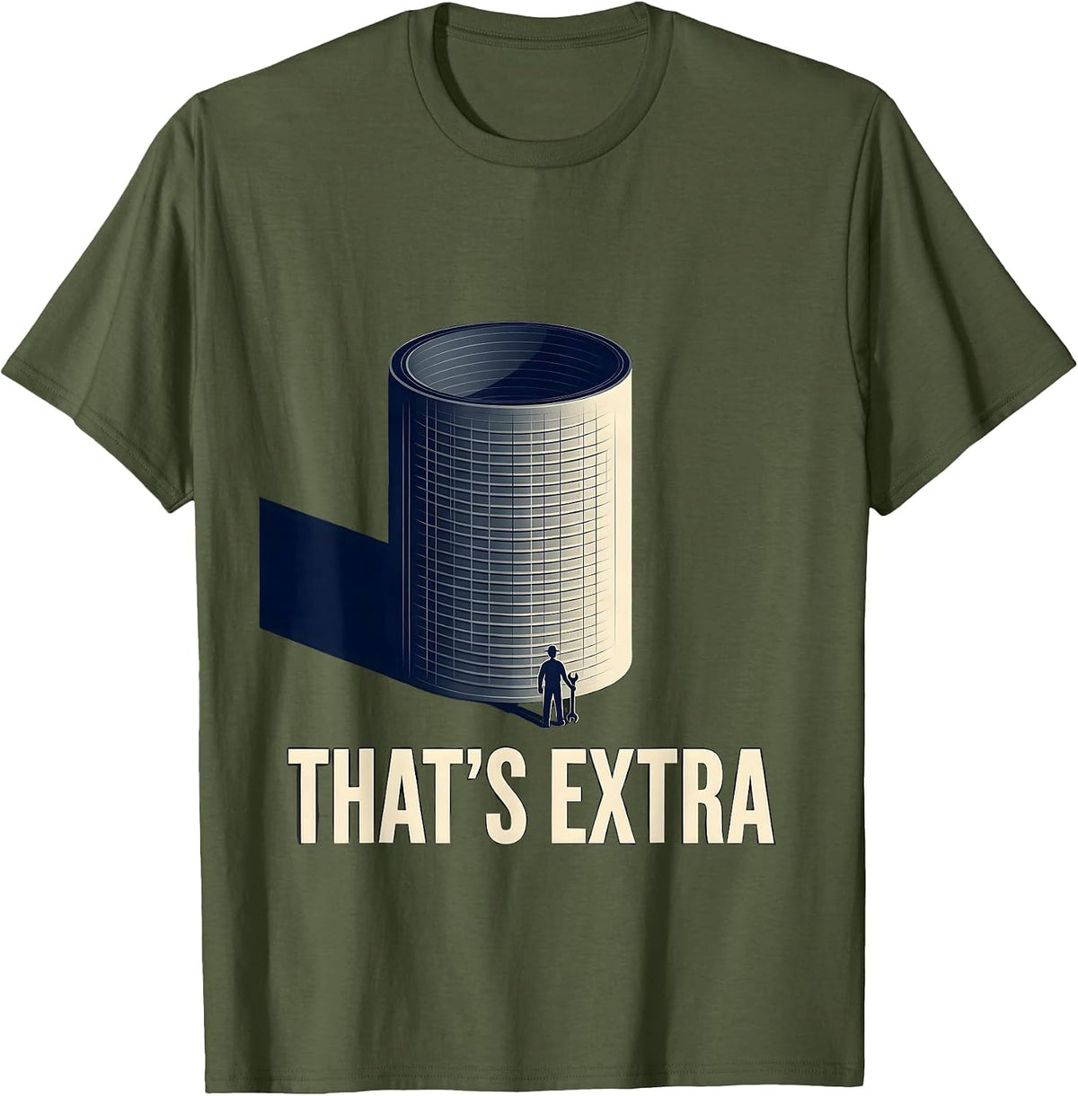 Men's That's Extra Funny Plumber Sarcastic Trade Humor T-Shirt - Olive Green