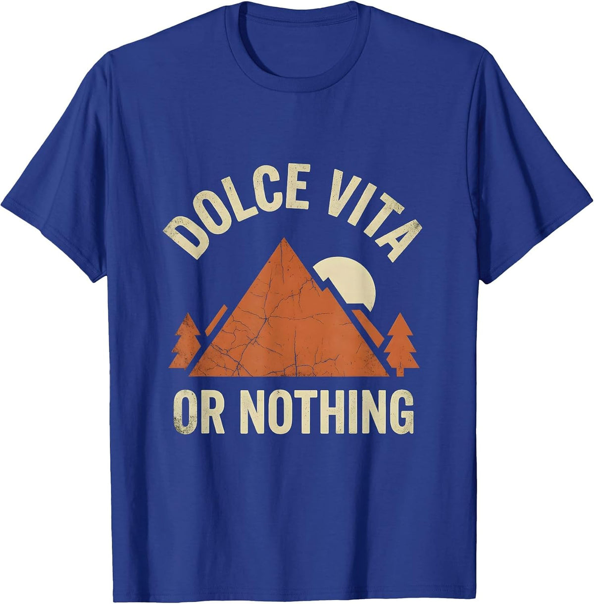 Dolce Vita Or Nothing Italy Lifestyle Design T-Shirt - Royal Blue