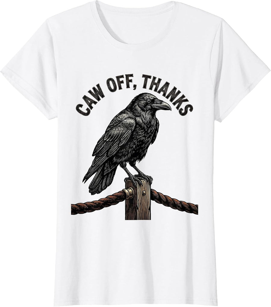 Women's Caw Off, Thanks Dark Humor Crow Gothic Halloween T-Shirt - White