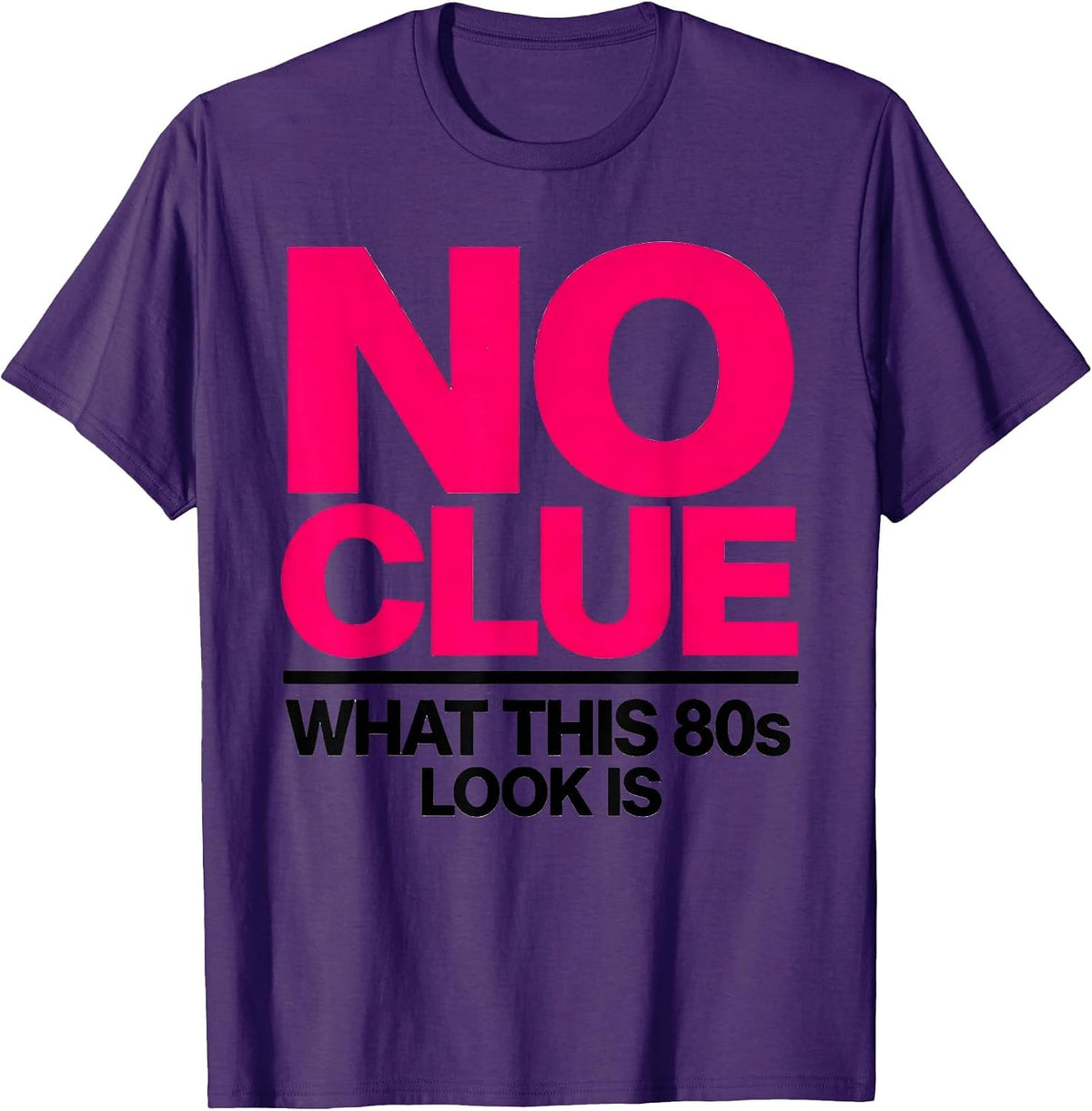 No Clue What This 80s Look Is Funny Retro Party Costume T-Shirt - Purple