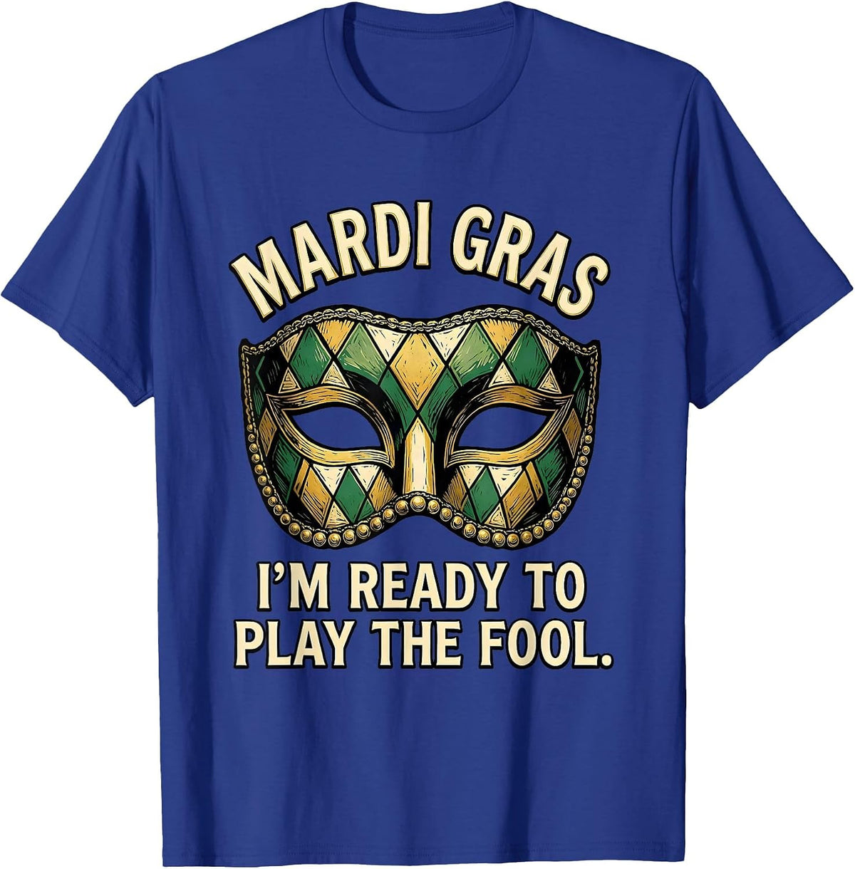 Mardi Gras, I'm Ready To Play The Fool Linocut Carnival T-Shirt - Royal Blue
