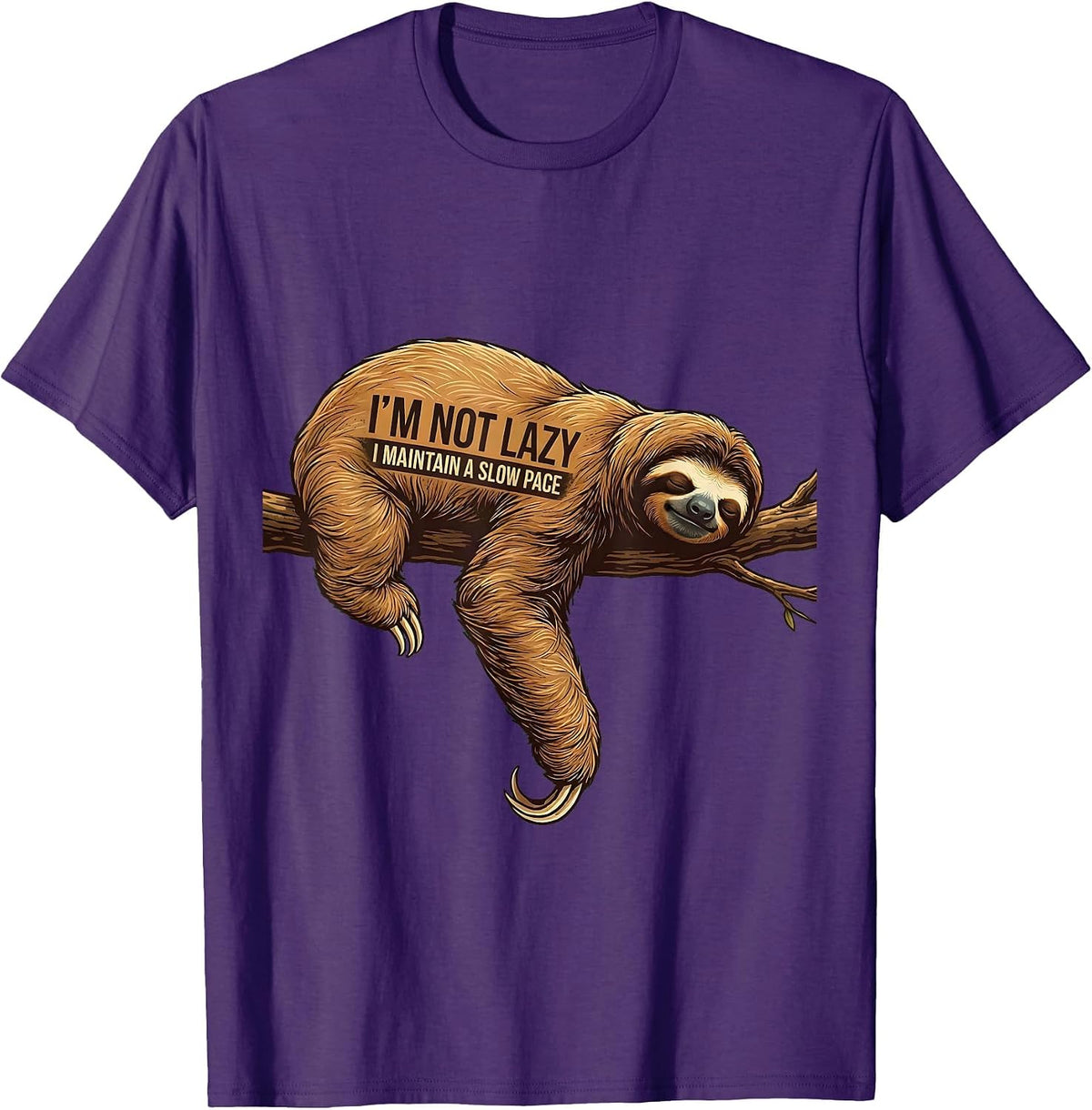 I'm Not Lazy, I Maintain A Slow Pace Funny Sloth Animal T-Shirt - Purple
