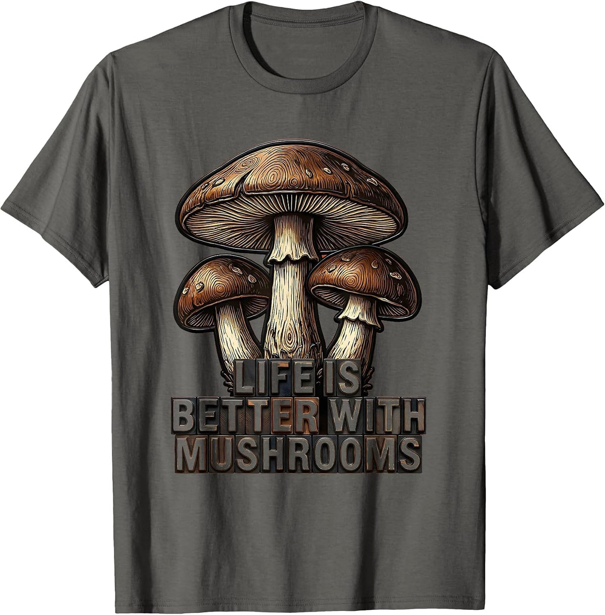 Men's Life Is Better With Mushrooms Nature Design T-Shirt - Asphalt Grey