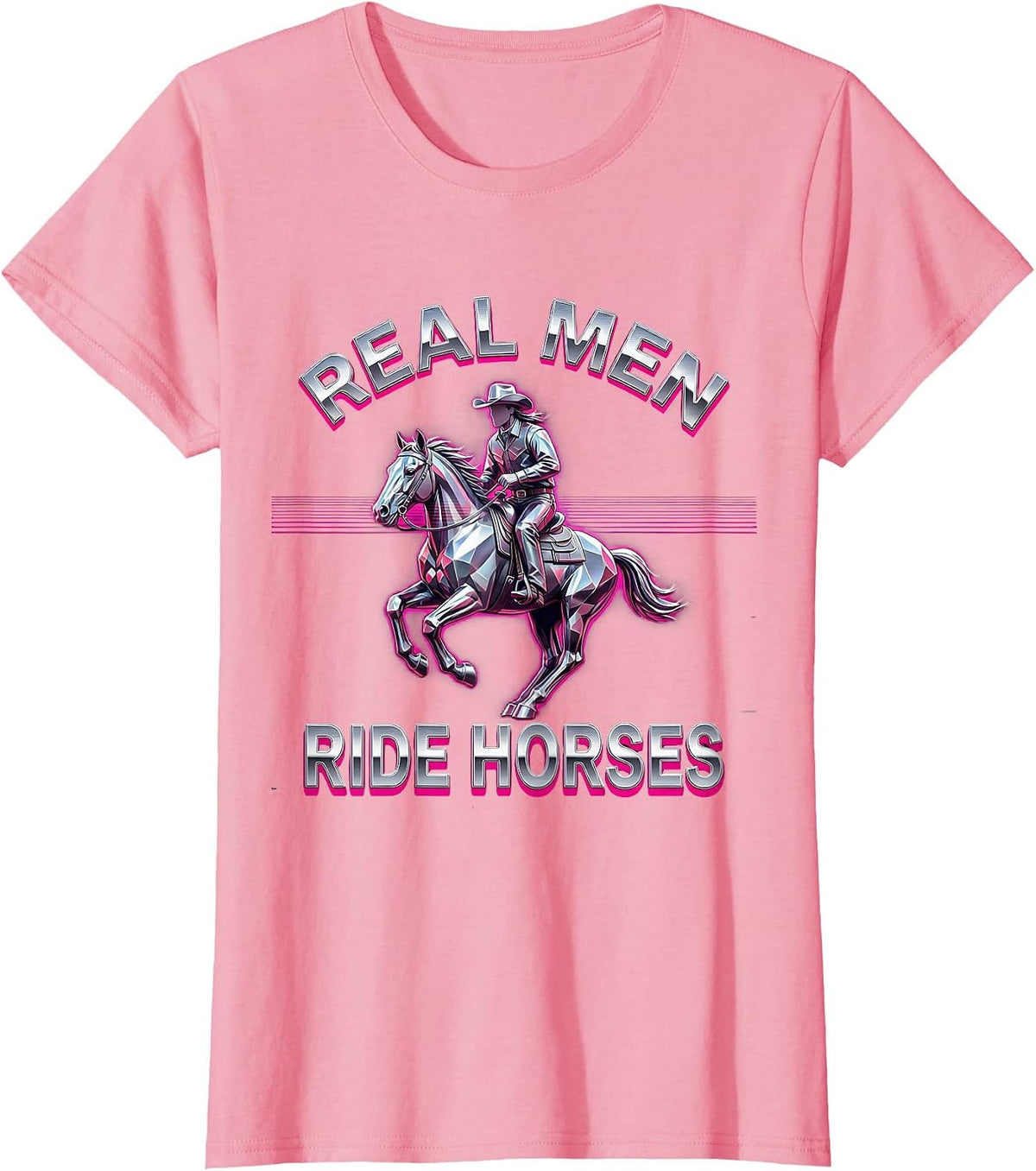Women's Real Men Ride Horses Country Western Design T-Shirt - Pink
