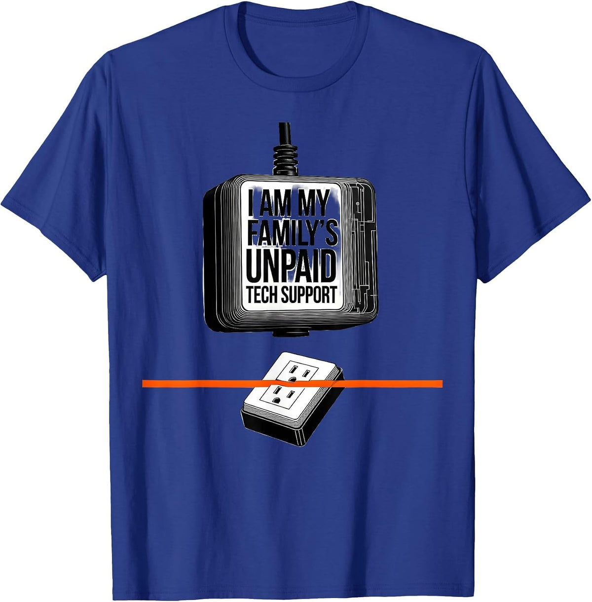 Men's I Am My Family's Unpaid Tech Support Funny IT Tech Support T-Shirt - Royal Blue