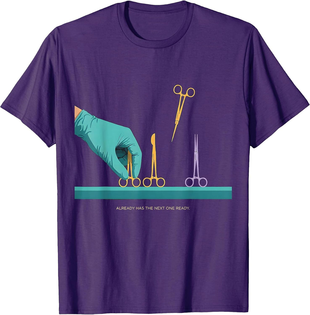 Already Has The Next One Ready Surgical Tech Occupational T-Shirt - Purple