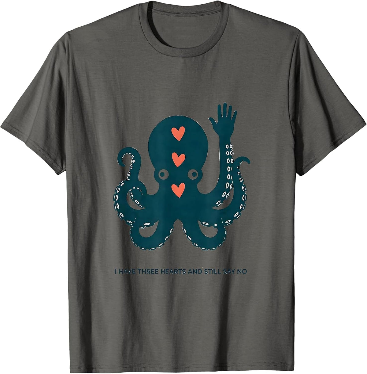 Men's I Have Three Hearts And Still Say No Funny Octopus Ocean T-Shirt - Asphalt Grey