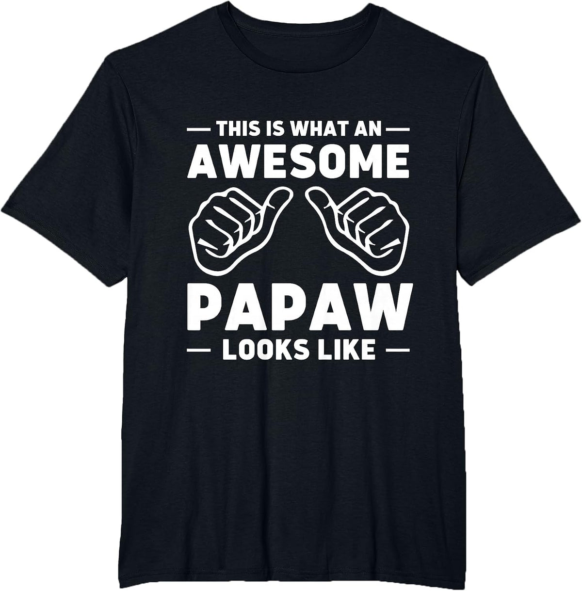 This is What an Awesome Papaw Looks Like T-Shirt - Black