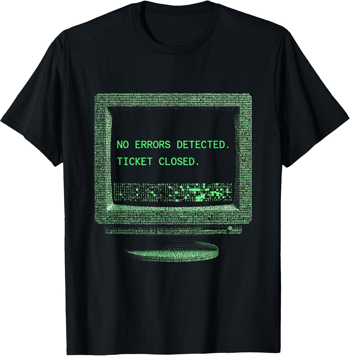 Men's No Errors Detected Ticket Closed Sarcastic IT Tech Support T-Shirt - Black