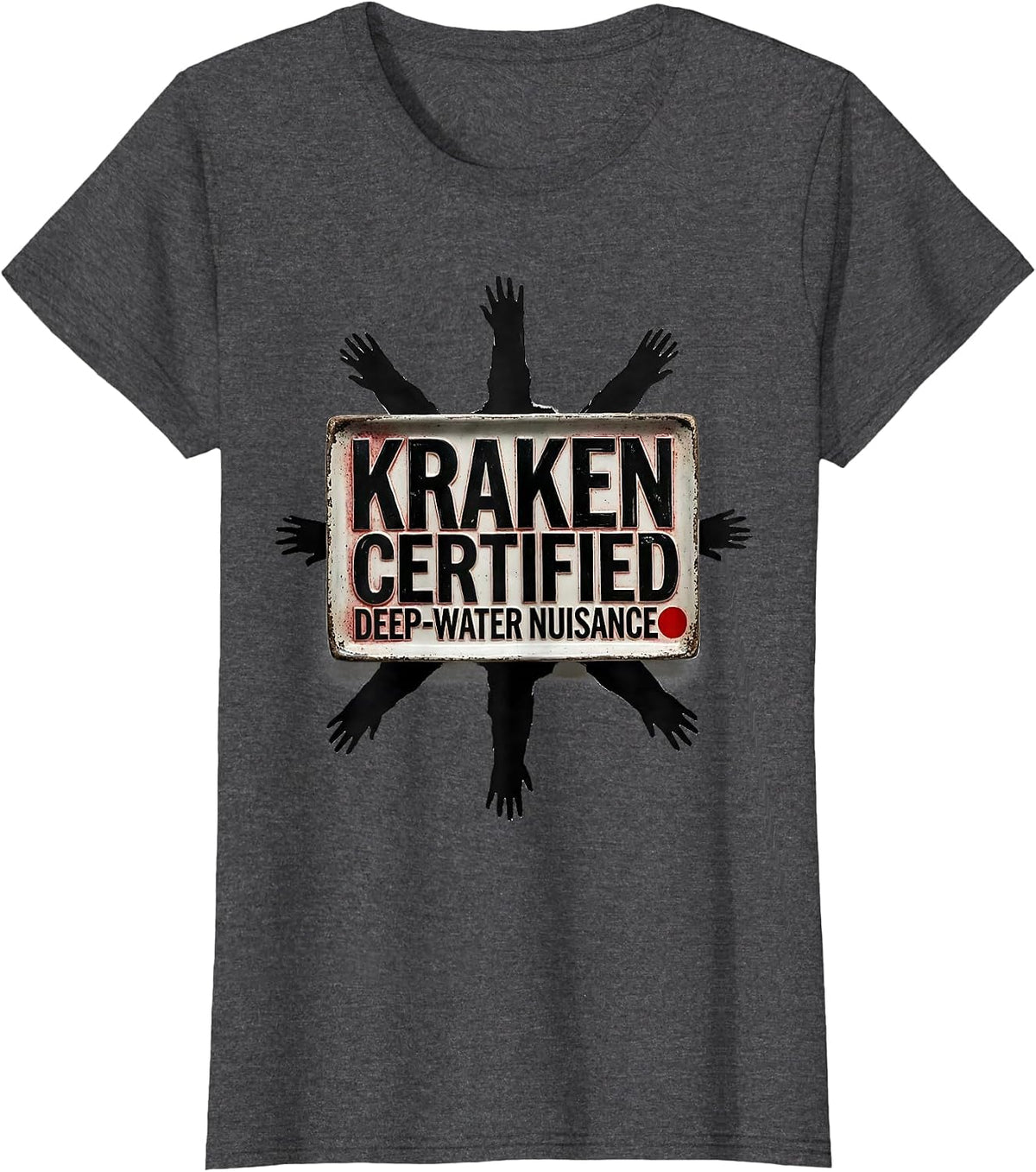 Women's Kraken Certified Deep-Water Nuisance Funny Octopus Lover T-Shirt - Dark Heather Grey