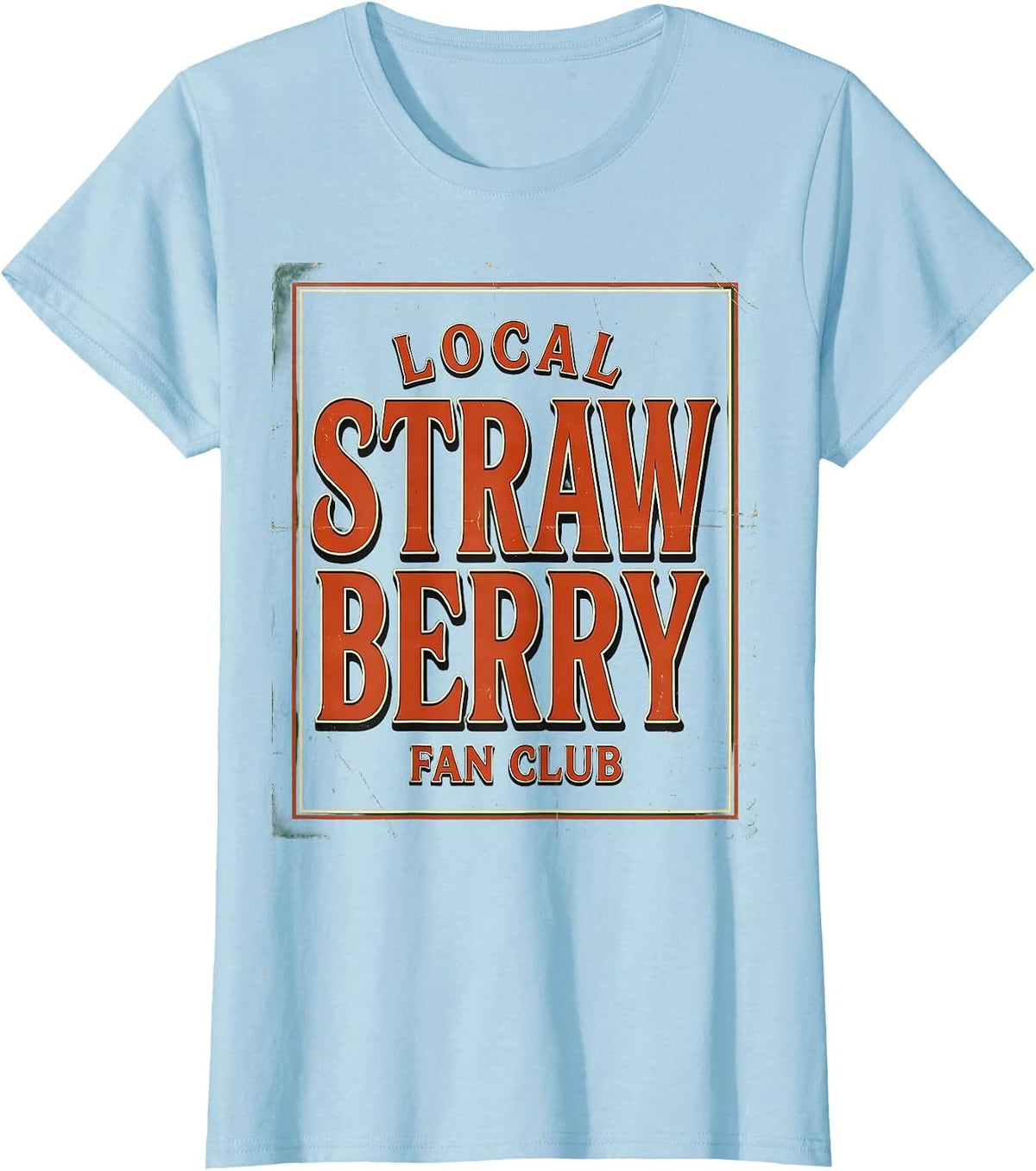Women's Local Strawberry Fan Club Graphic Design T-Shirt - Baby Blue