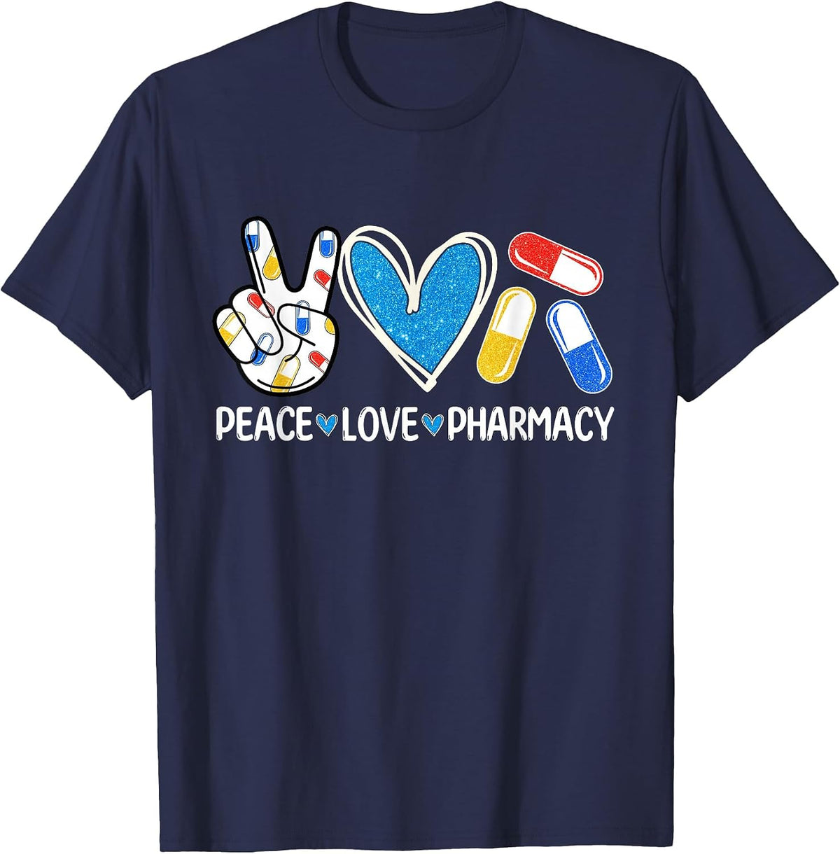 Peace Love Pharmacy Funny Pharmacy Tech Pharmacist Men Women T-Shirt - Navy Blue