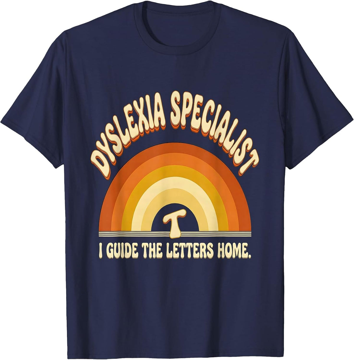 Dyslexia Specialist: I Guide The Letters Home Retro T-Shirt - Navy Blue