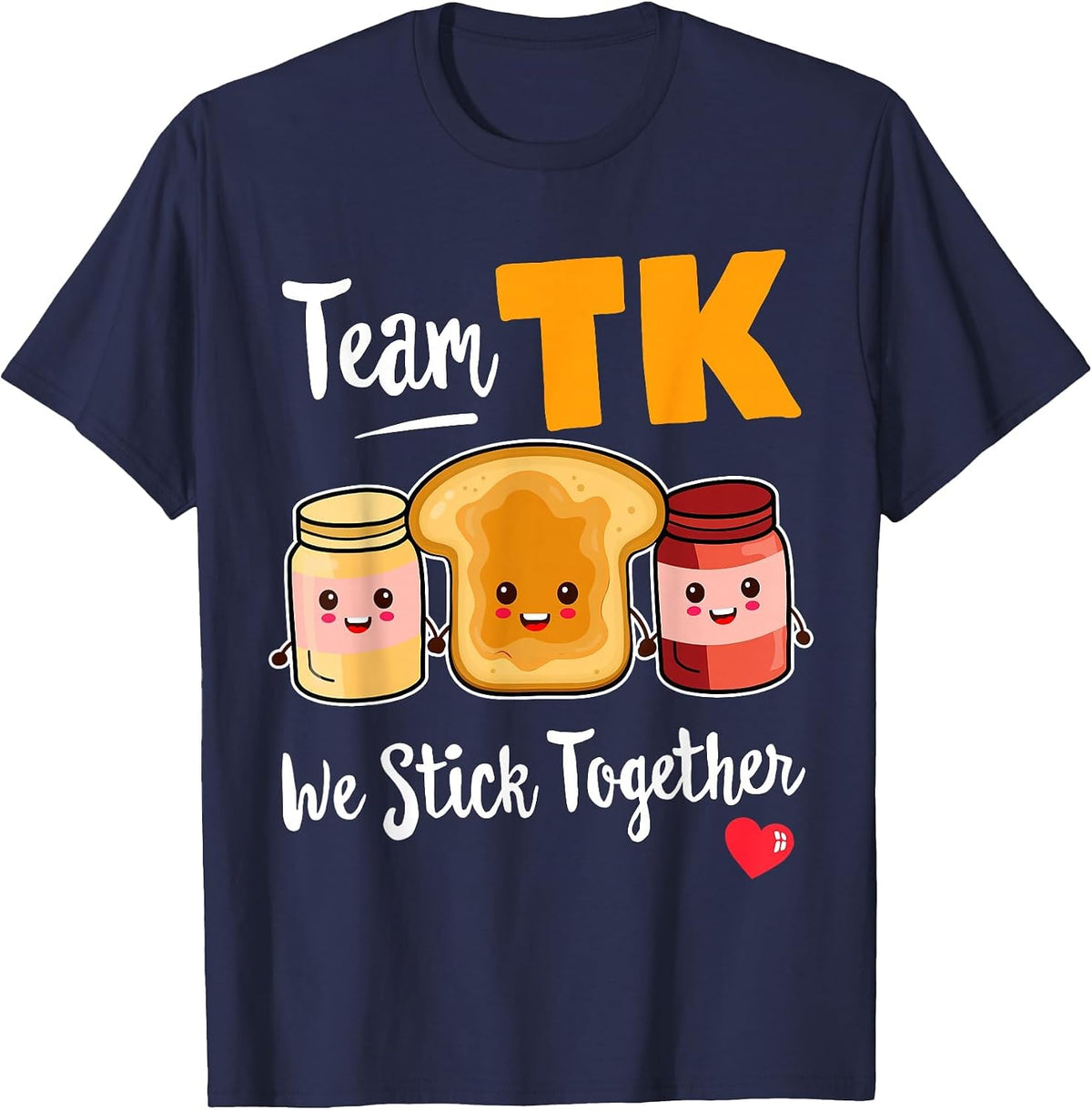 Team TK We Stick Together Teacher Transitional Kindergarten T-Shirt - Navy Blue