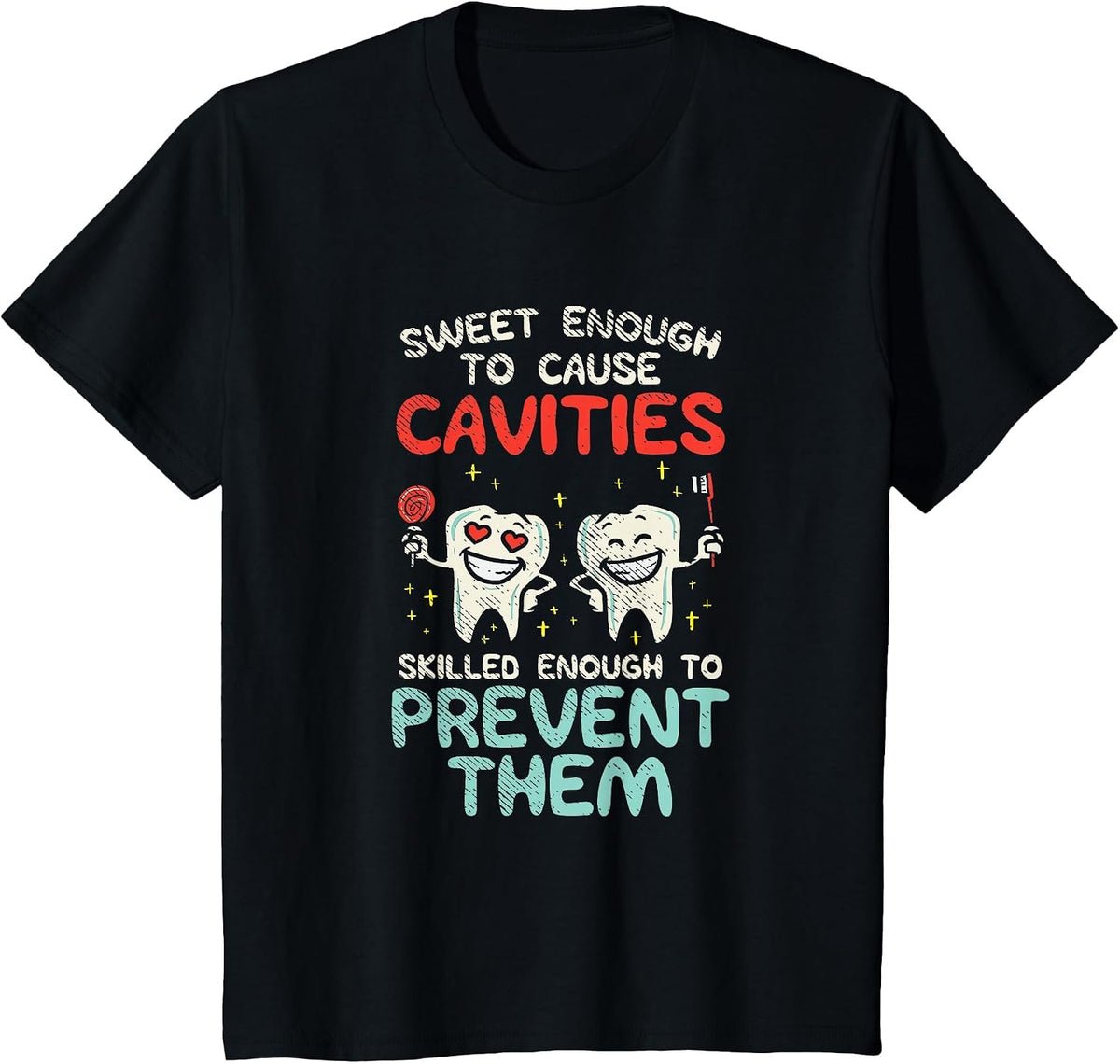 Funny Dentist Dental Hygiene Hygienist T-Shirt - Black