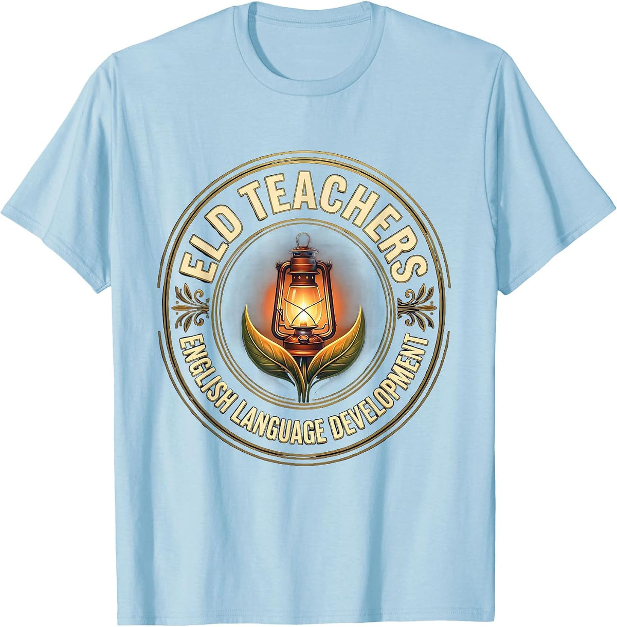 Men's ELD TEACHERS English Language Development Teacher T-Shirt - Baby Blue