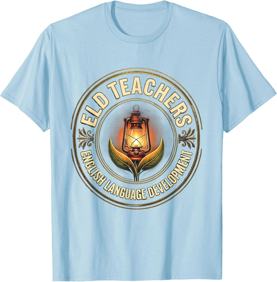 Men's ELD TEACHERS English Language Development Teacher T-Shirt - Baby Blue