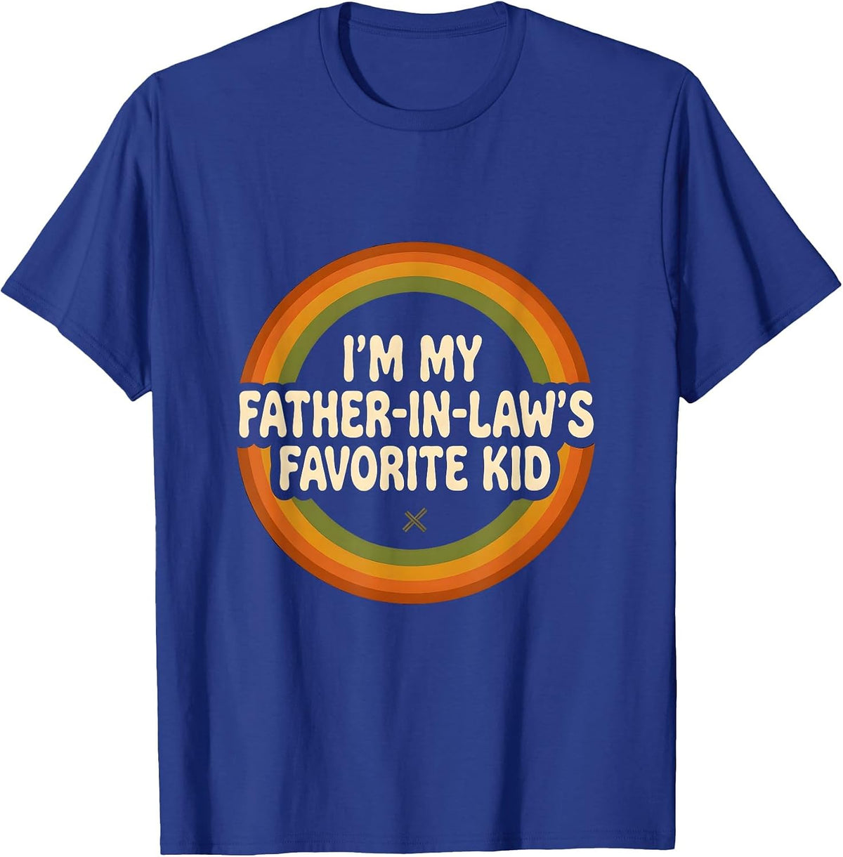 Men's I'm My Father-in-Law's Favorite Kid Funny Parent Men Women T-Shirt - Royal Blue