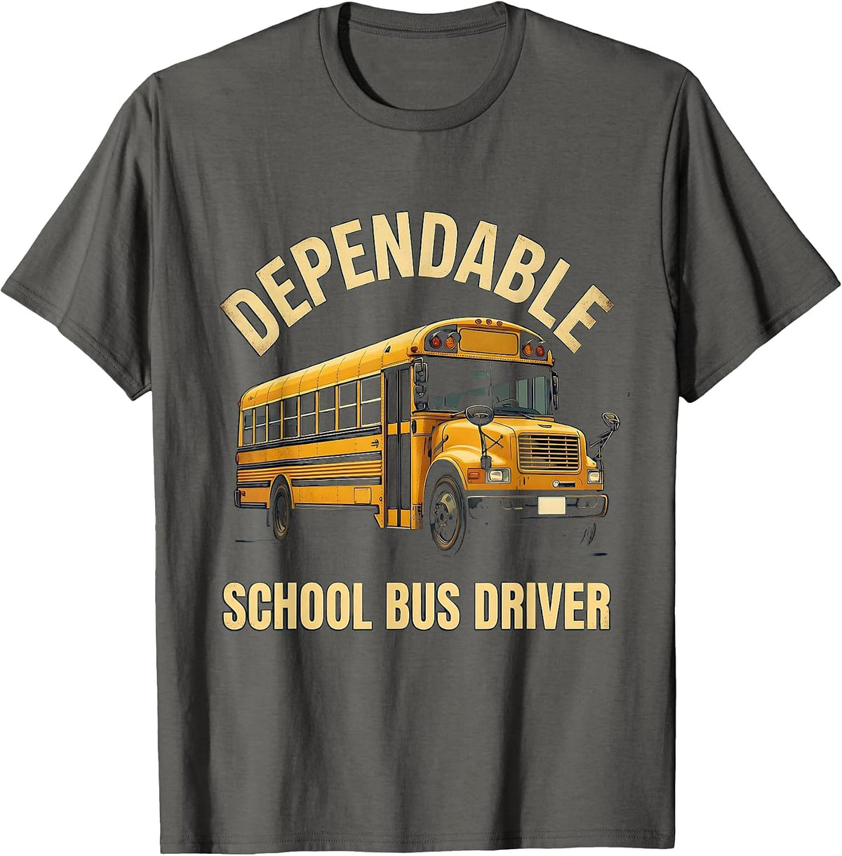 Dependable School Bus Driver Vintage School Bus Driver T-Shirt - Asphalt Grey