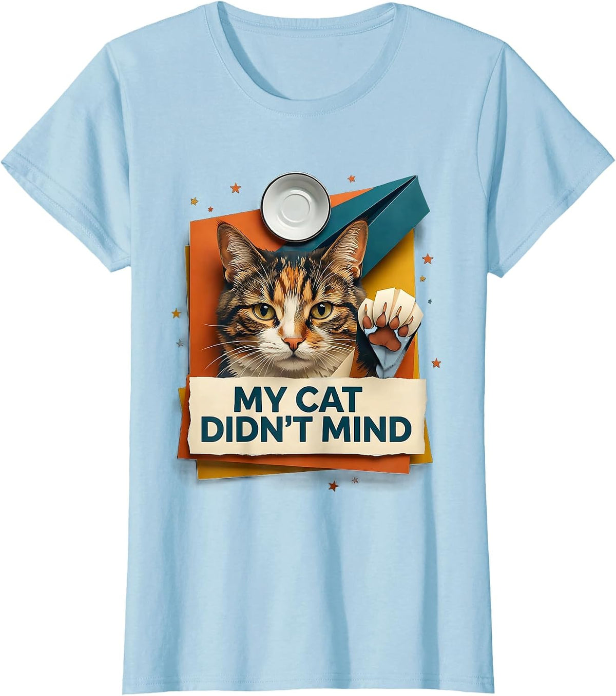Women's My Cat Didn't Mind Funny Cat UFO Abduction Gift For Cat T-Shirt - Baby Blue