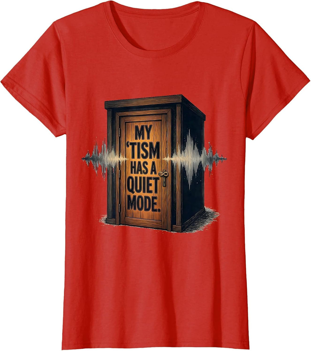 My 'Tism Has A Quiet Mode Funny Neurodiversity Meme Autistic T-Shirt - Red