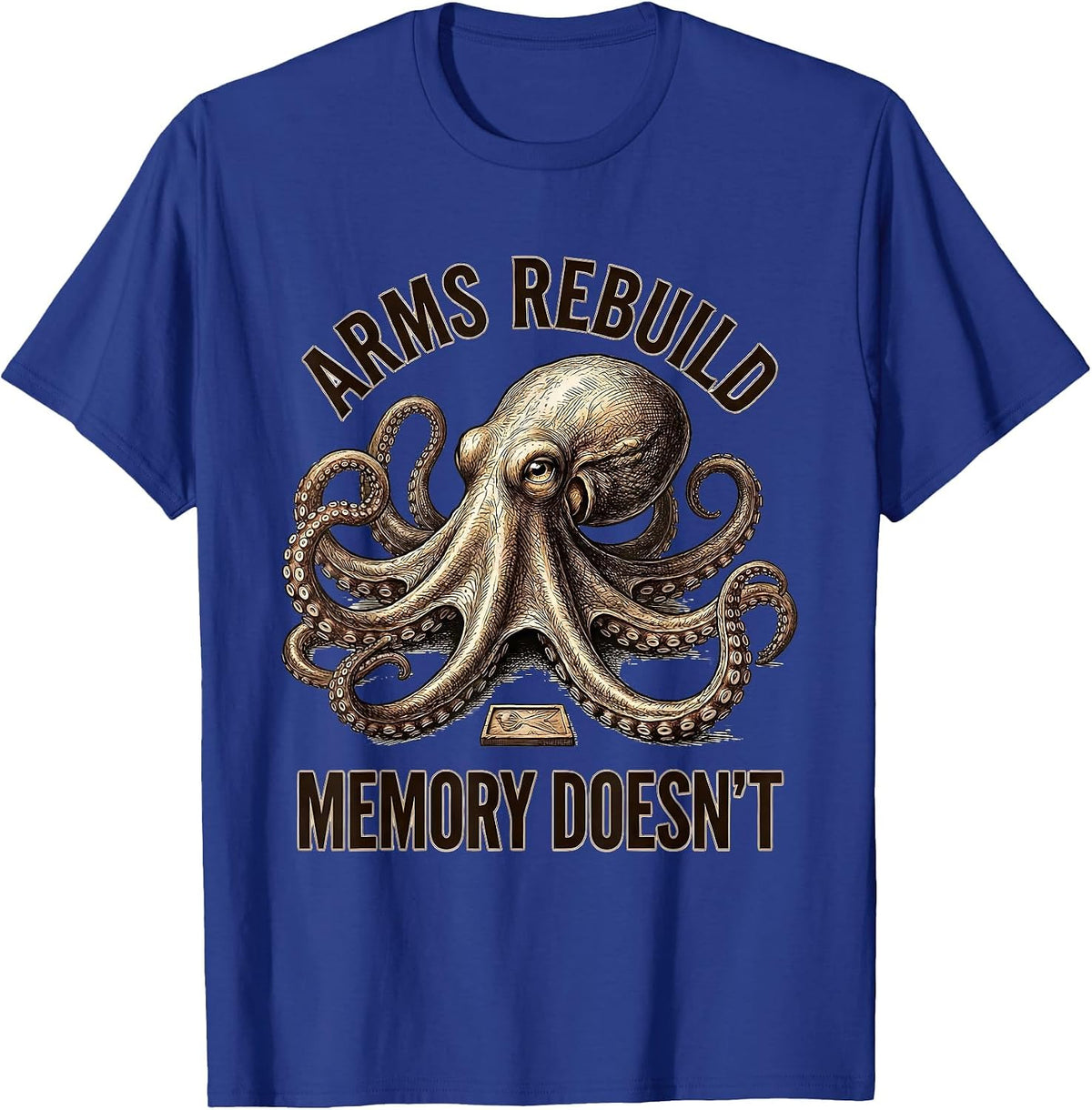 Arms Rebuild Memory Doesn't Octopus Lover Nautical Sea T-Shirt - Royal Blue