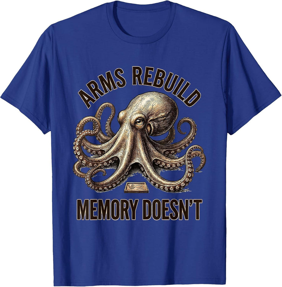 Arms Rebuild Memory Doesn't Octopus Lover Nautical Sea T-Shirt - Royal Blue