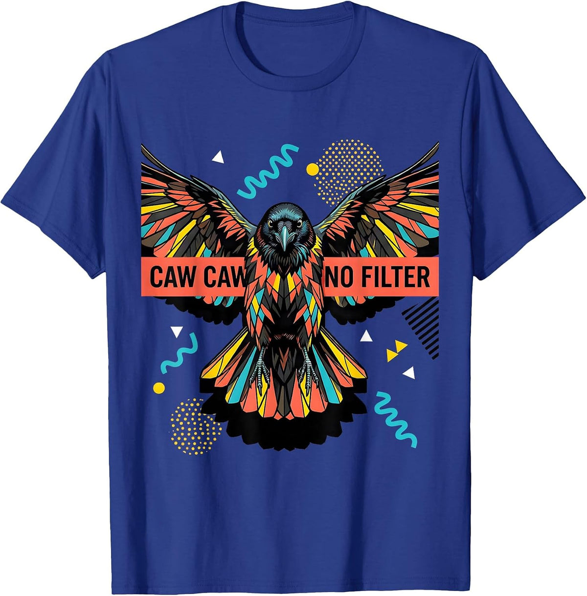 Men's Caw Caw No Filter Funny Crow Design T-Shirt - Royal Blue
