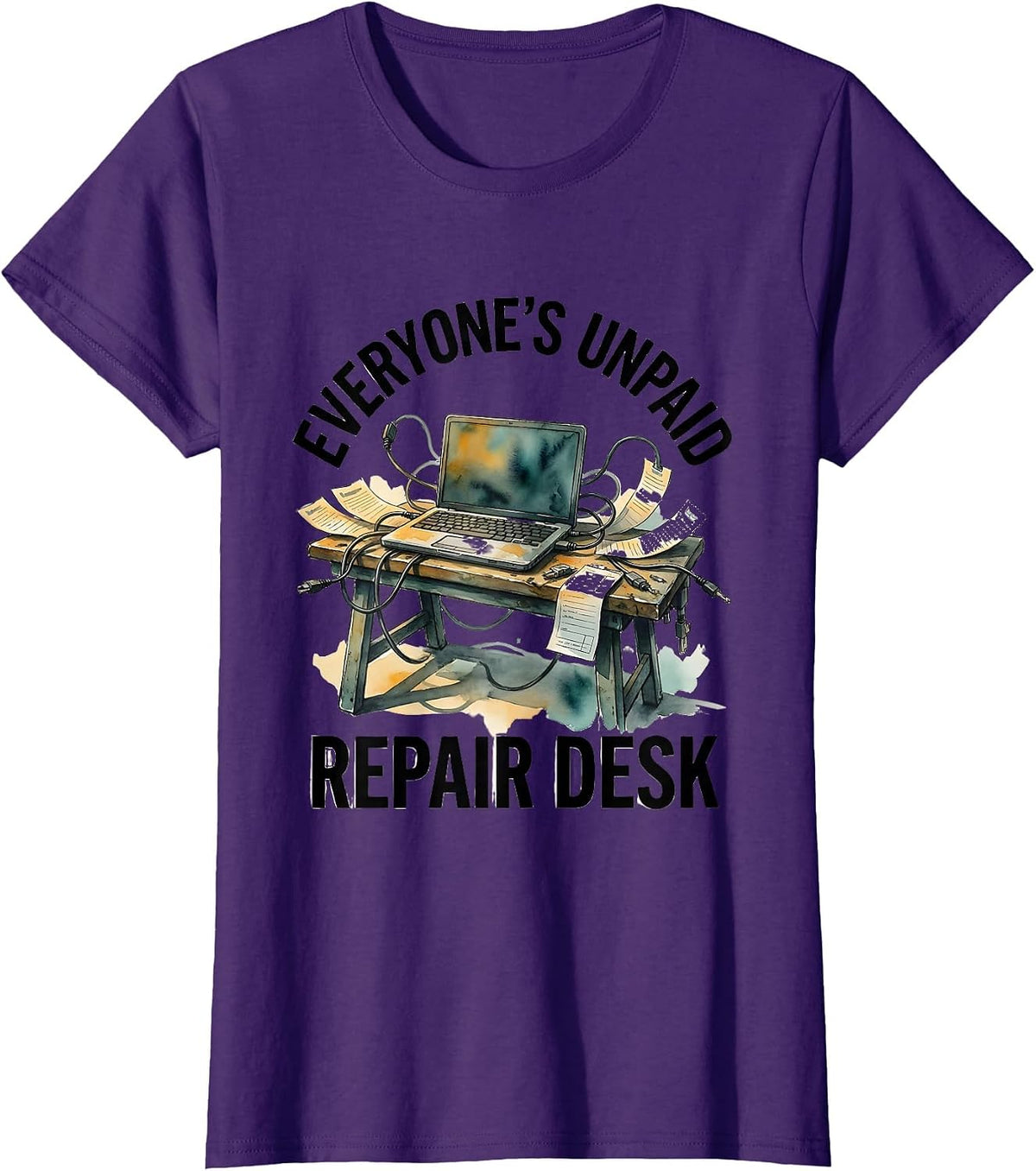 Women's Everyone's Unpaid Repair Desk Funny IT Tech Support Engineer T-Shirt - Purple