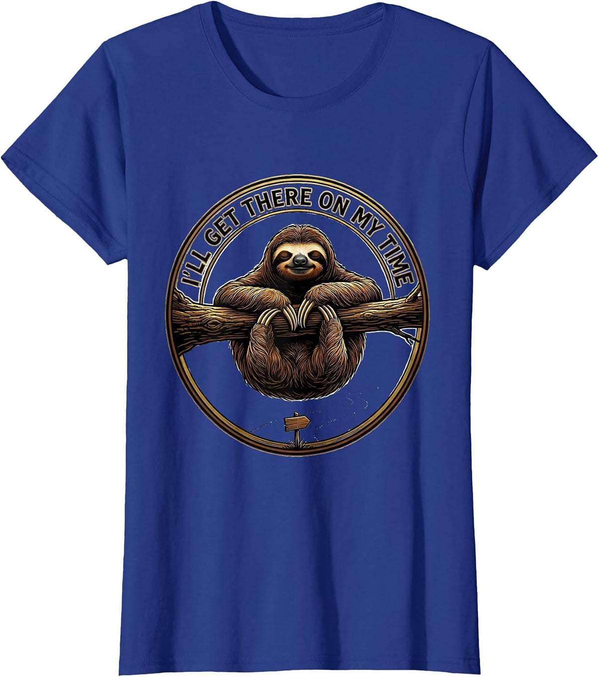 Women's I'll Get There On My Time Funny Sloth Lazy Humor Novelty T-Shirt - Royal Blue