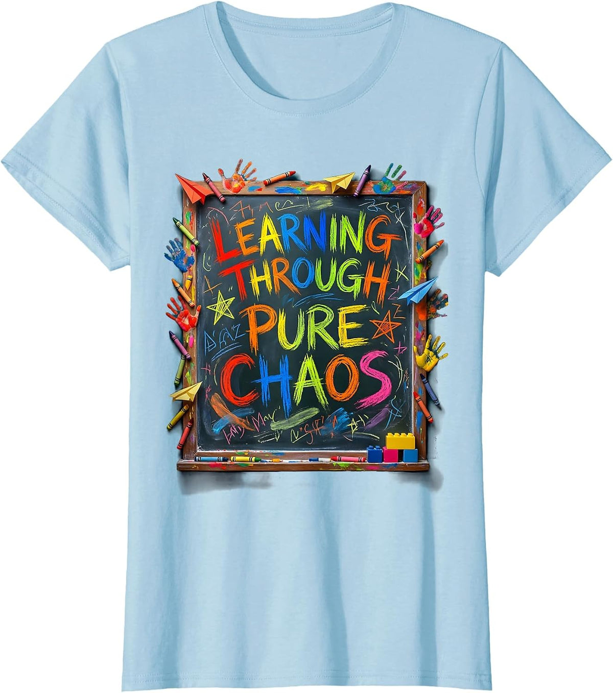 Kindergarten Learning Through Pure Chaos Design T-Shirt - Baby Blue