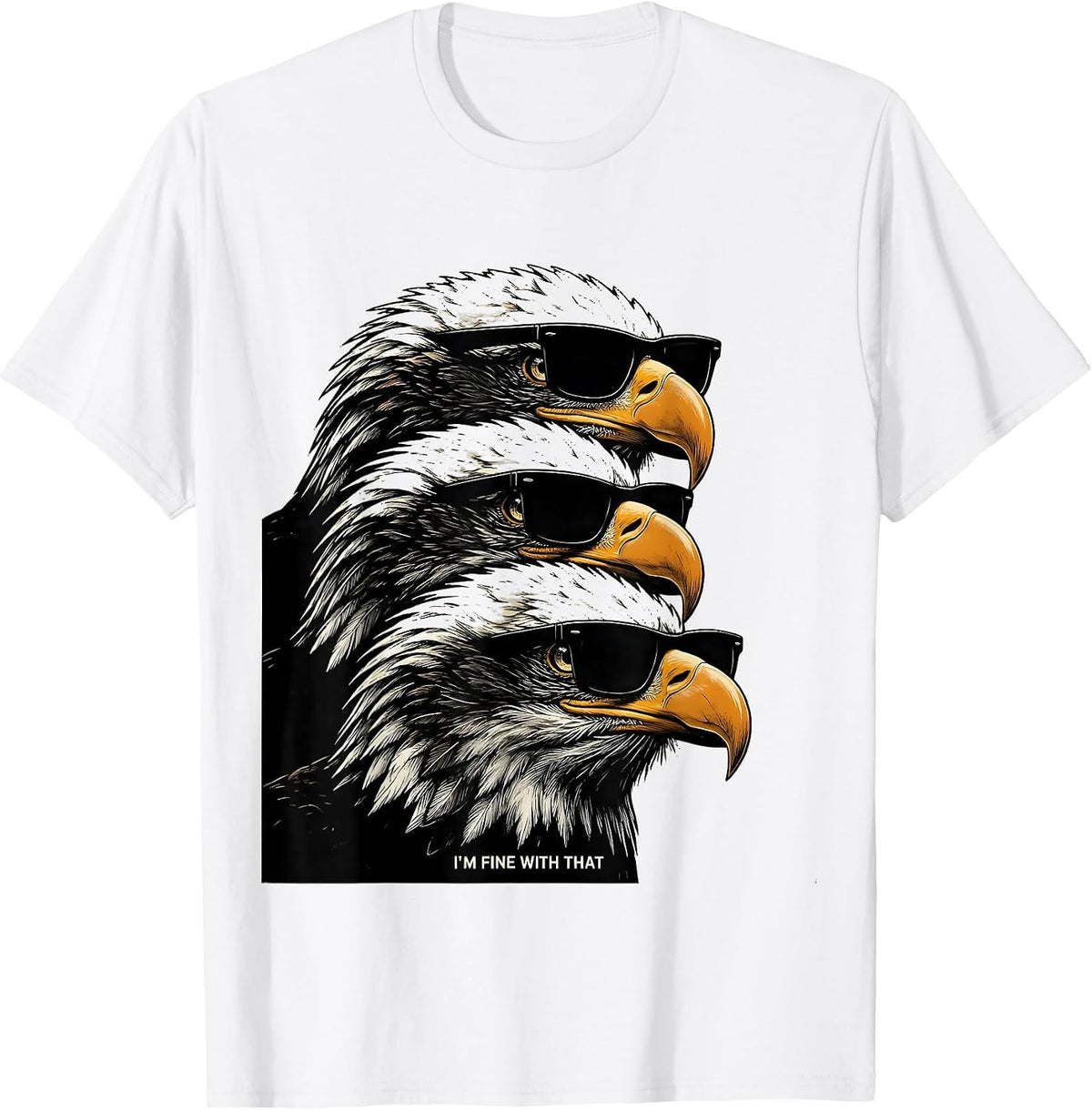 Men's I'm Fine With That Scratchboard Bald Eagle Sunglasses T-Shirt - White