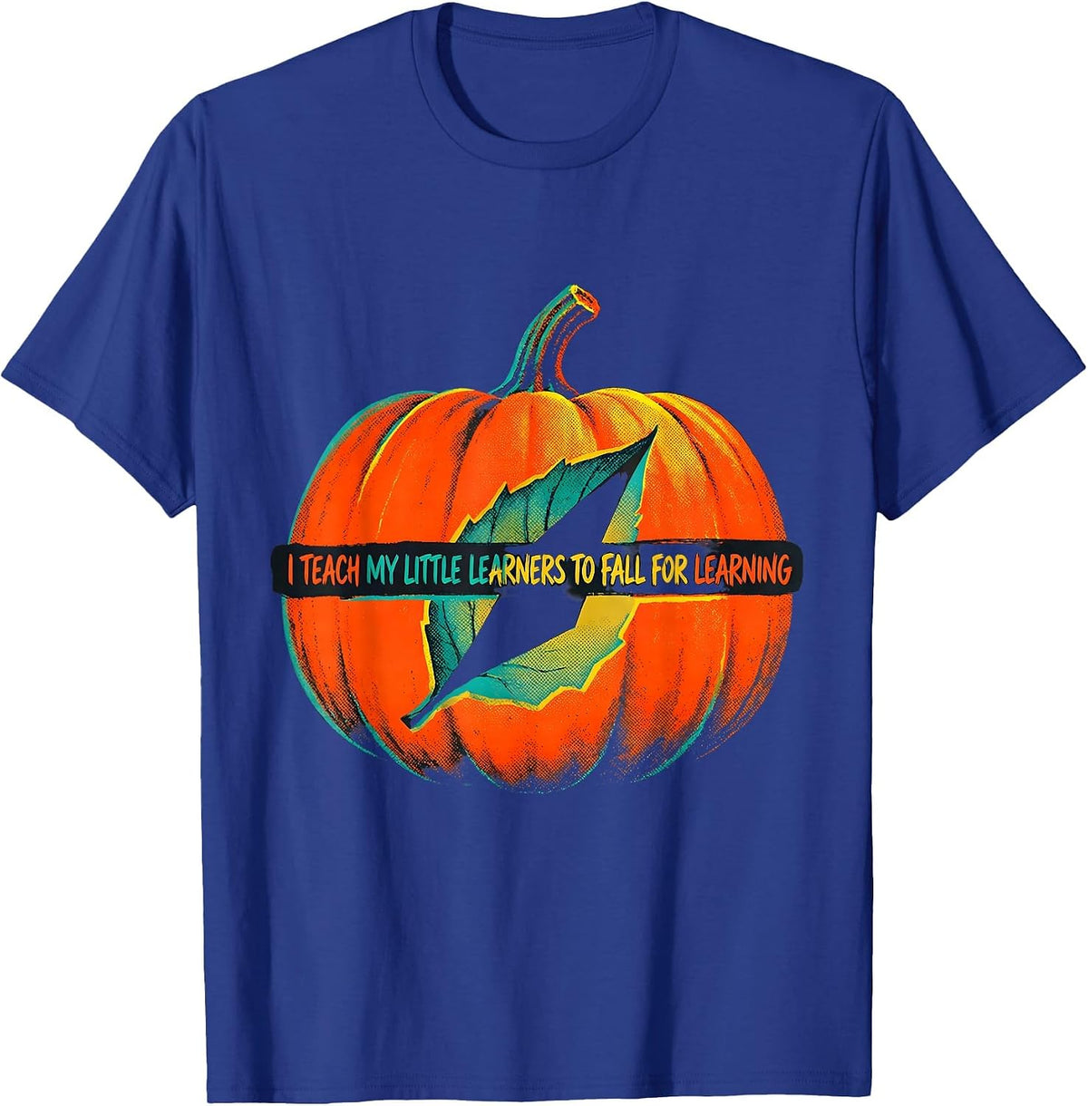 Men's I Teach My Little Learners To Fall For Learning Teacher T-Shirt - Royal Blue
