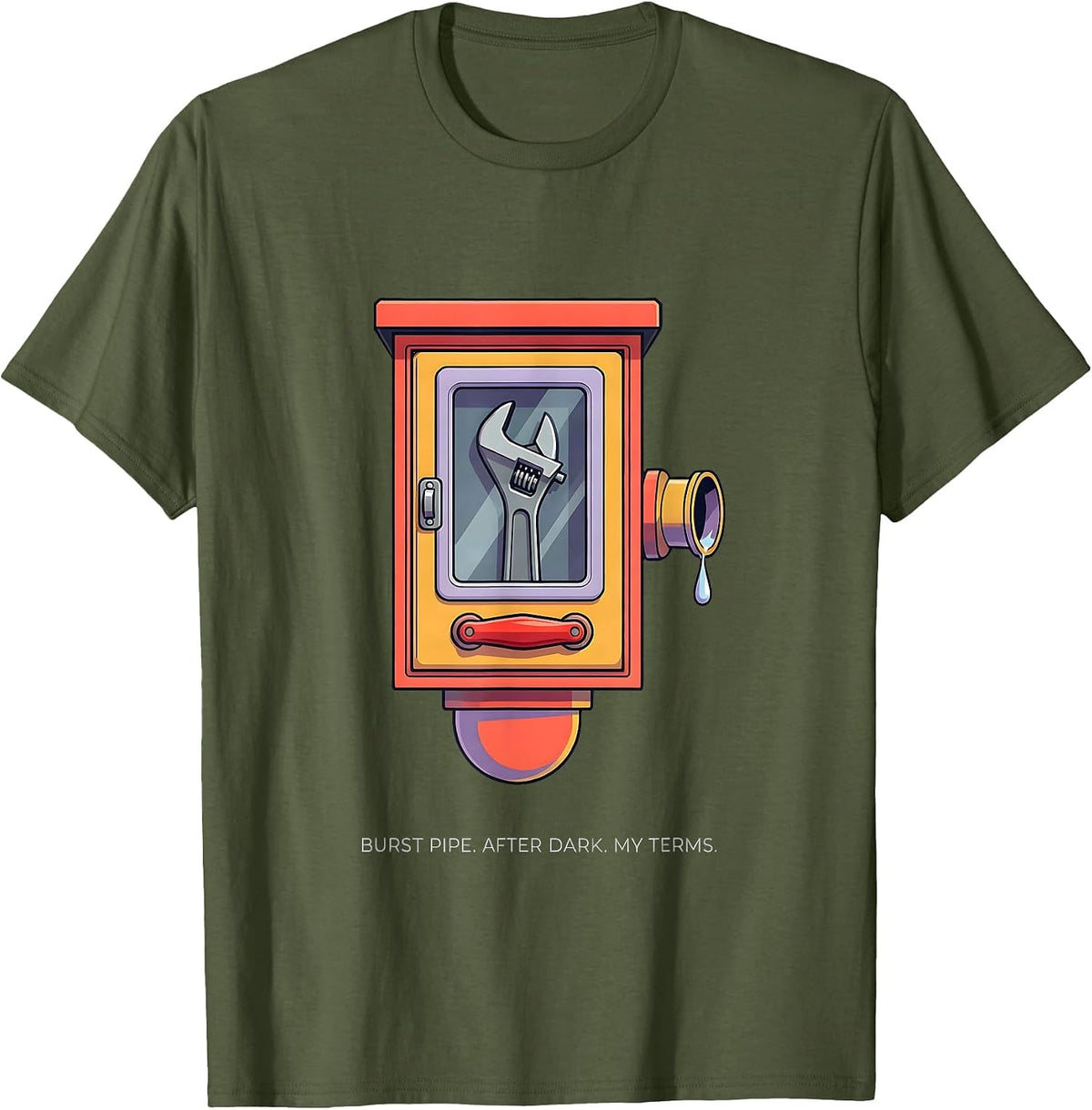 Men's Burst Pipe After Dark My Terms Funny Plumber Gift T-Shirt - Olive Green