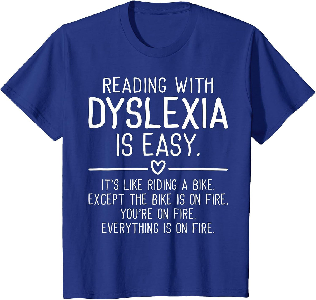 Reading with Dyslexia is Easy Funny Dyslexia Awareness Tees T Shirts for Teachers Students - Royal Blue
