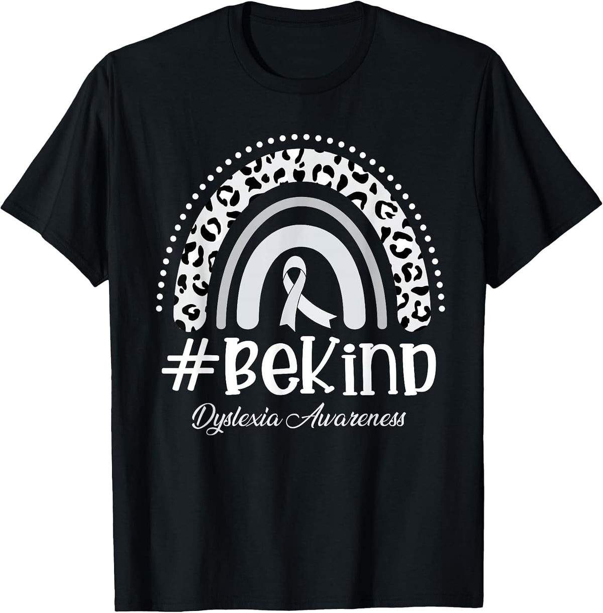 Leopard Rainbow Be Kind Gray Ribbon Dyslexia Awareness T-Shirt - Black