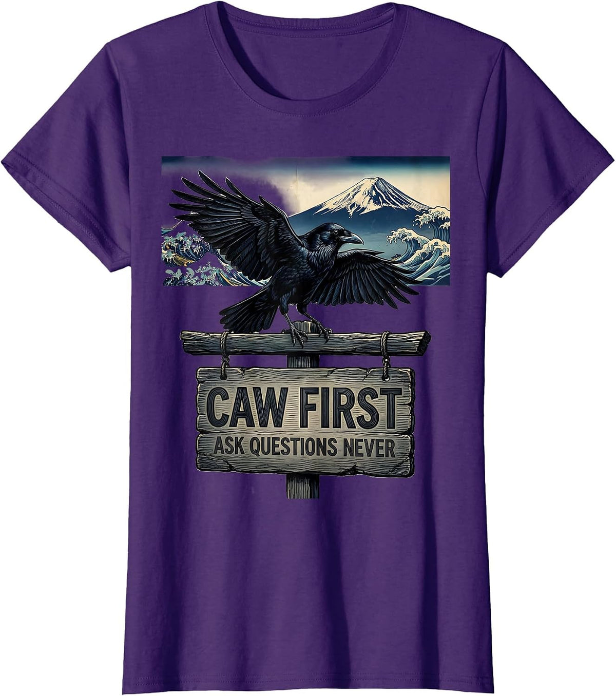 Women's Caw First Ask Questions Never Crow Design T-Shirt - Purple