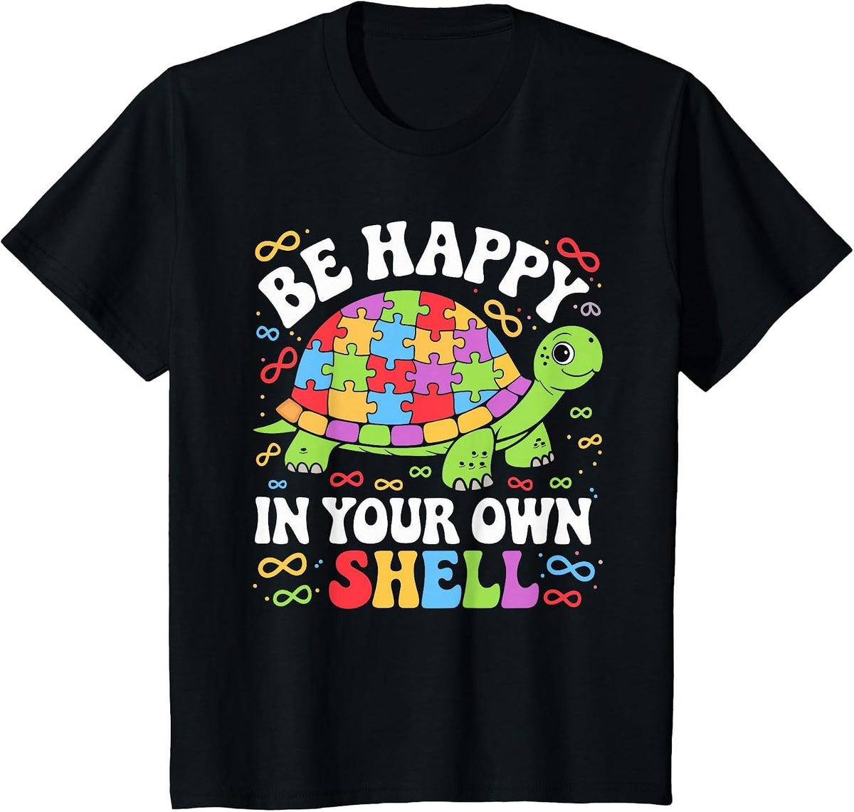 Be Happy in Your Own Shell Turtle Autism Awareness Day T-Shirt - Black