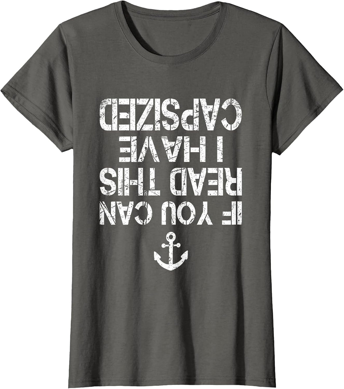 Funny Canoe Kayaking If You Can Read This I Have Capsized T-Shirt - Asphalt Grey