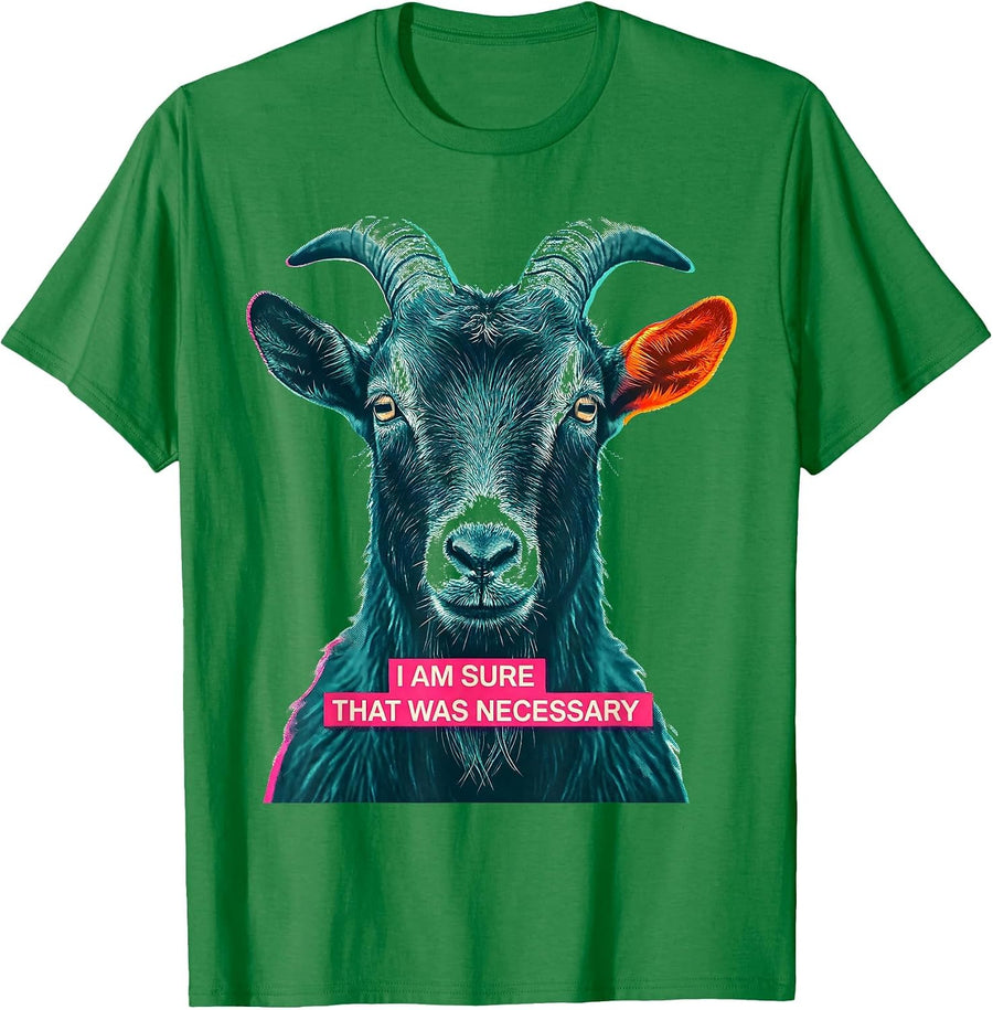 Men's I Am Sure That Was Necessary Funny Sarcastic Goat Animal T-Shirt - Kelly Green