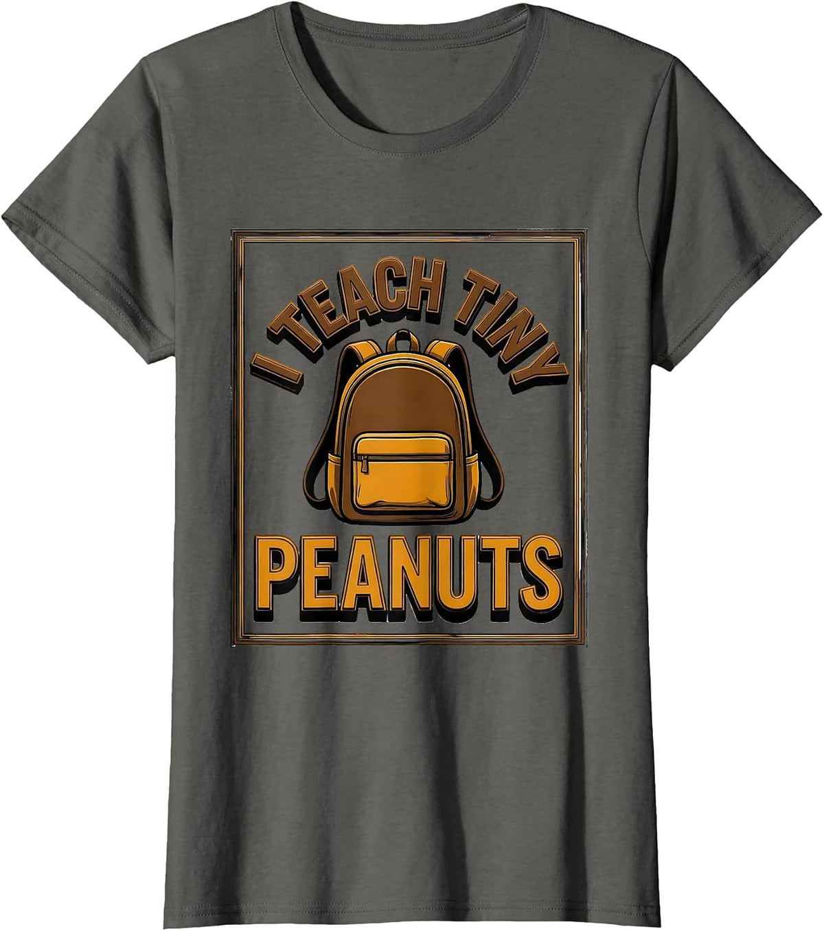 Women's I Teach Tiny Peanuts Funny Preschool Teacher Back To School T-Shirt - Asphalt Grey