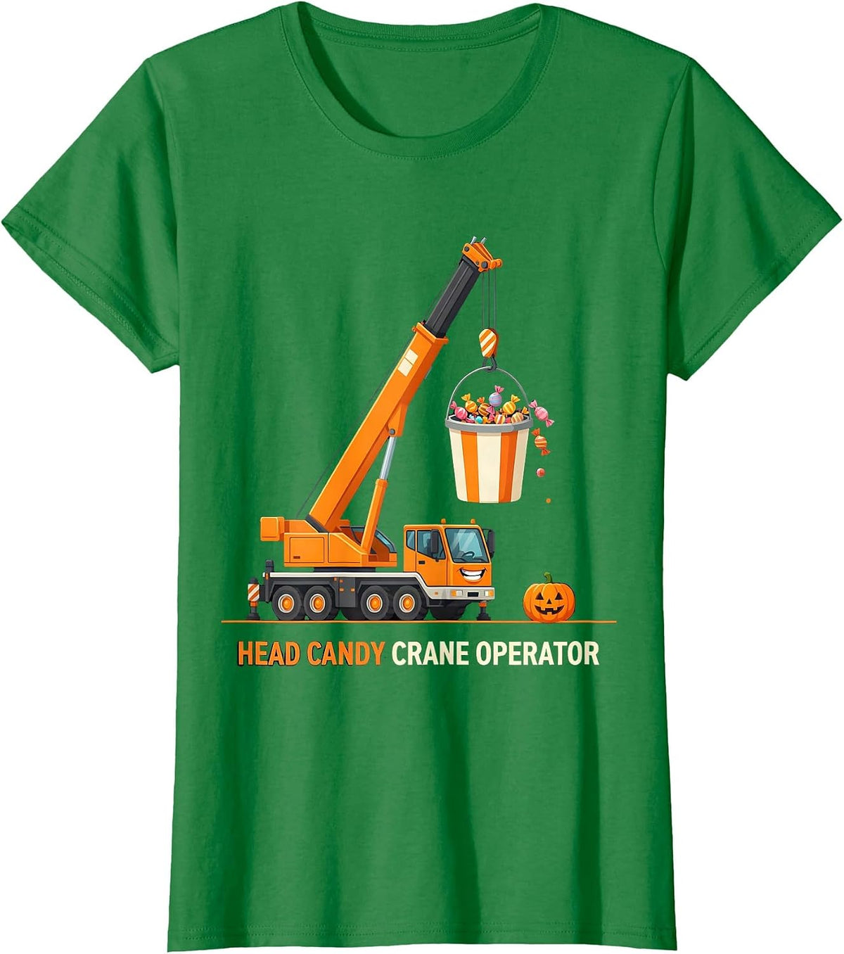 Women's Head Candy Crane Operator Funny Construction Truck Halloween T-Shirt - Kelly Green