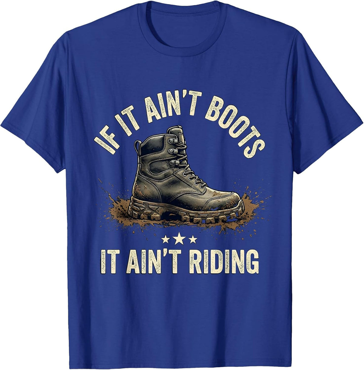 Men's If It Ain't Boots It Ain't Riding Biker Humor Motocross T-Shirt - Royal Blue