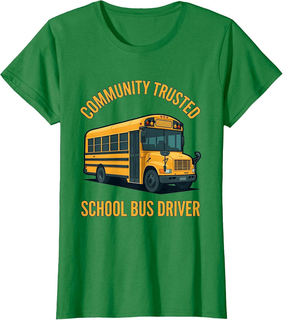 Women's Community Trusted School Bus Driver Funny Appreciation Gift T-Shirt - Kelly Green