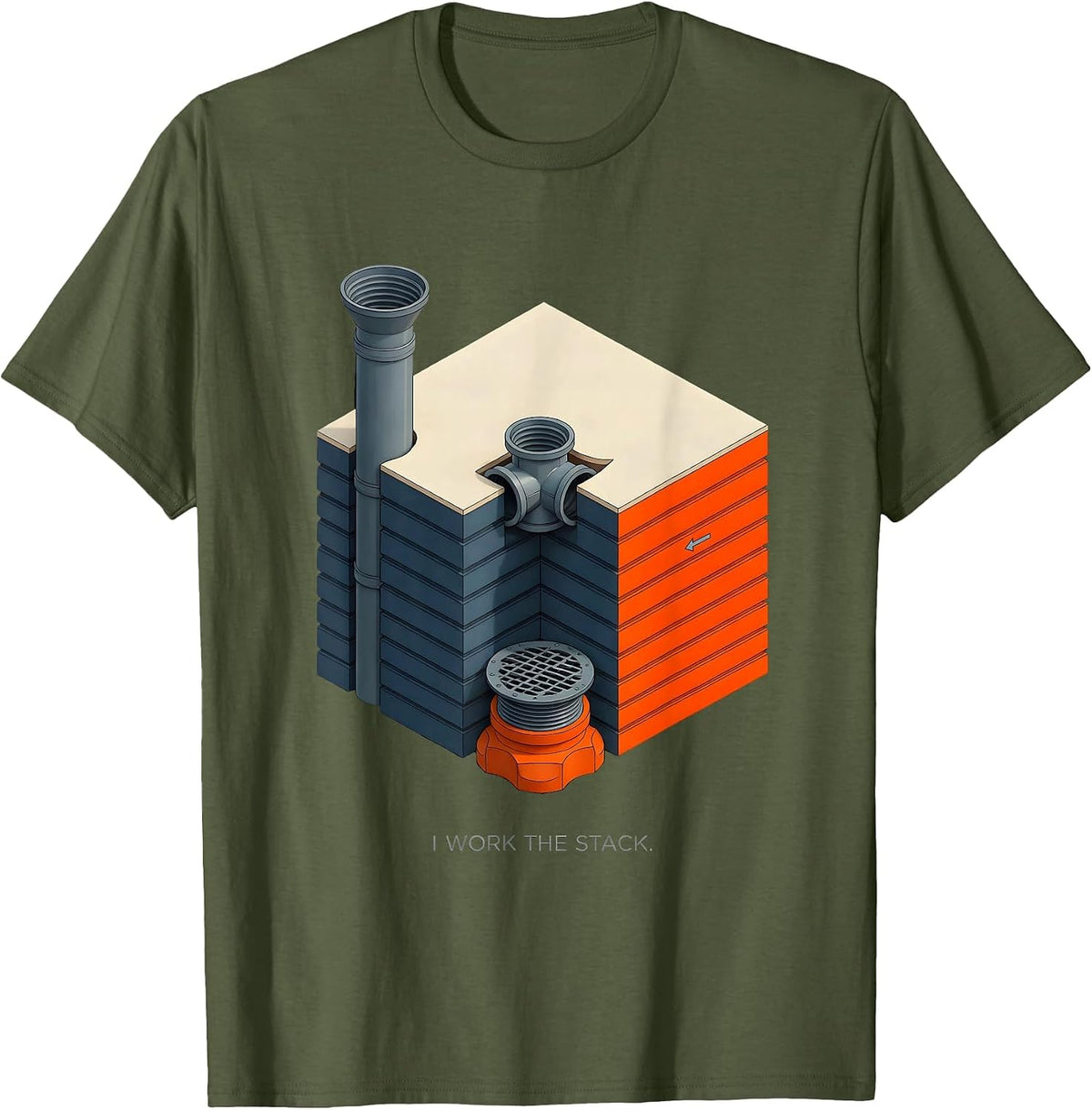 Men's I Work The Stack Funny Plumber Pipefitter Steamfitter T-Shirt - Olive Green